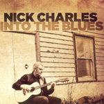 NICK CHARLES - Into The Blues