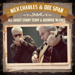NICK CHARLES & DOC SPAN - All About Sonny Terry & Brownie McGhee