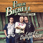 Paulie Bignell and The Thornbury Two - Lost and Dangerous